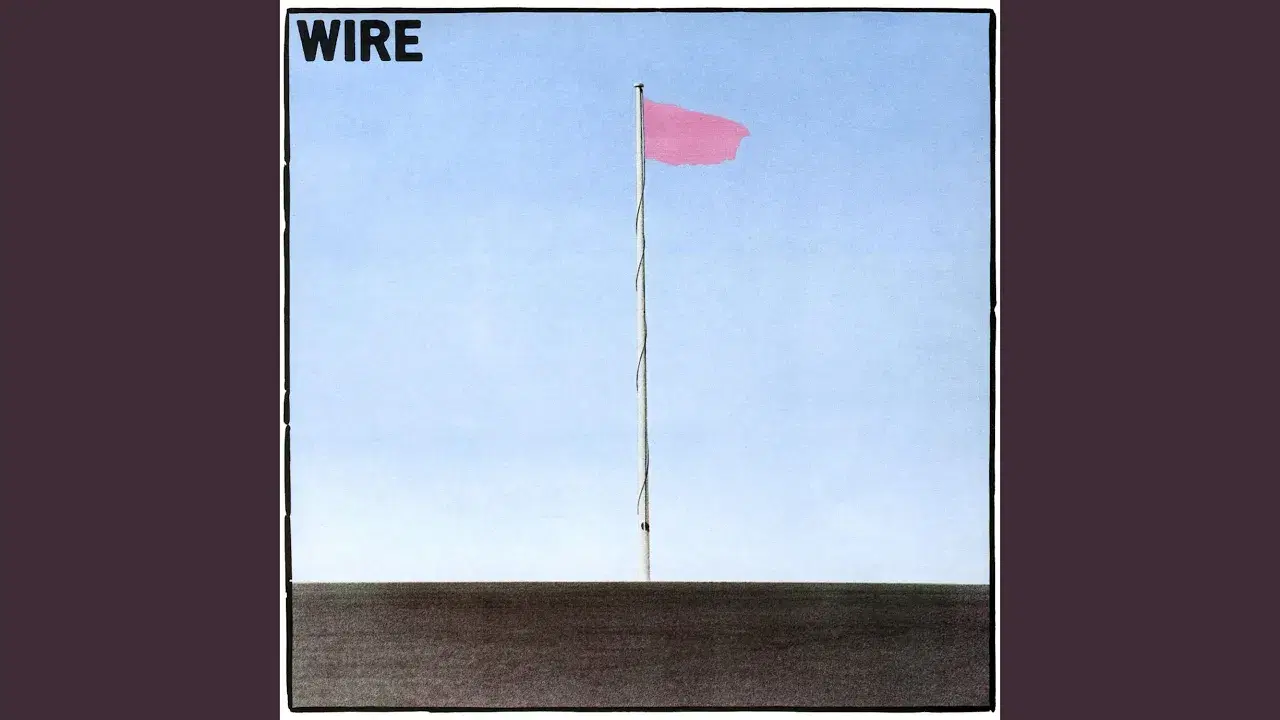 Pink Flag - Wire