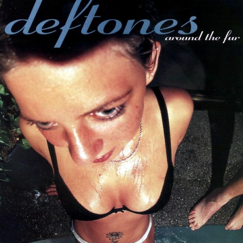 Around The Fur - Deftones