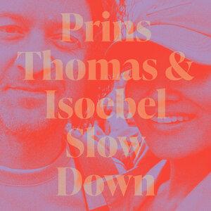 Slow Down - Prins Thomas/Isoebel