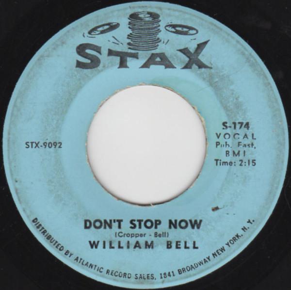 Don't Stop Now / Crying All By Myself - William Bell