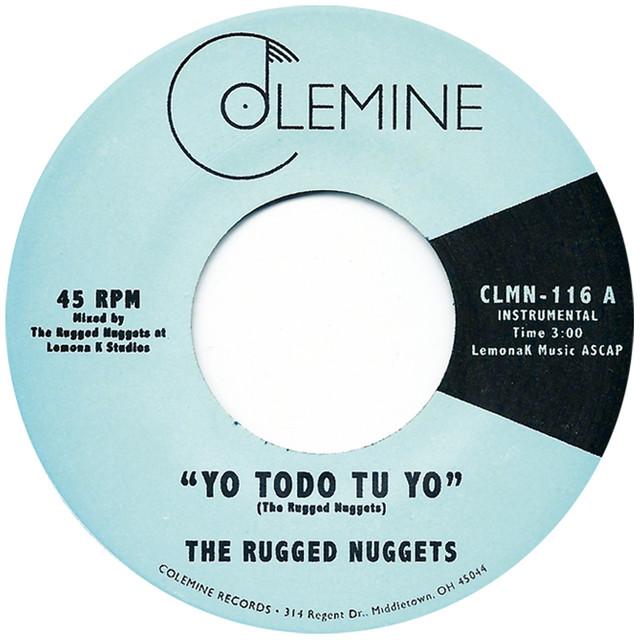 Yo Todo Tu Yo / Tsunami - The Rugged Nuggets