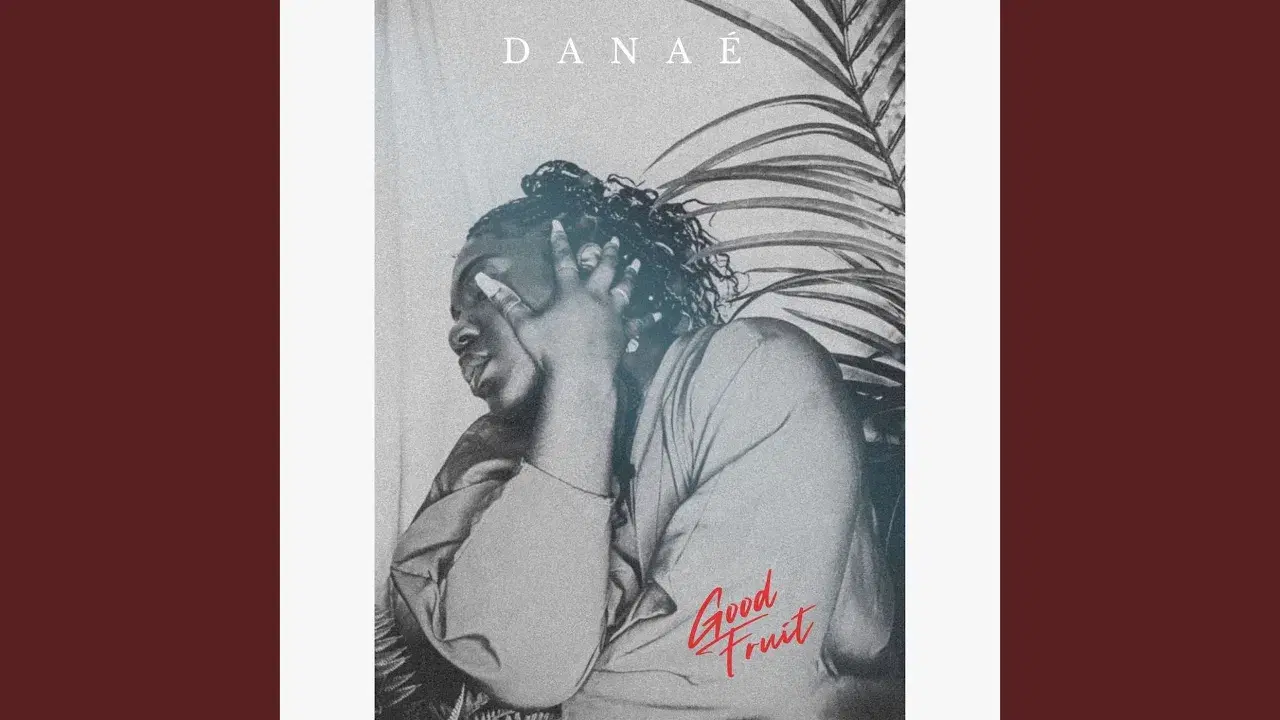 Good Fruit - Danae