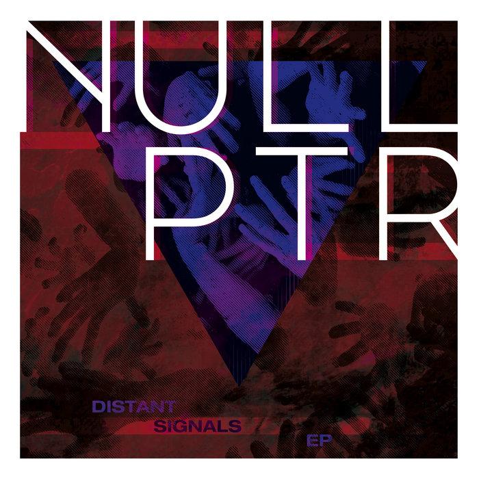 Distant Signals  EP - NULLPTR