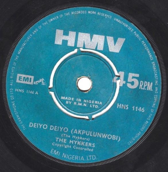 Deiyo Deiyo (Akpulunwobi) / I Want A Break Thru' - The Hykkers