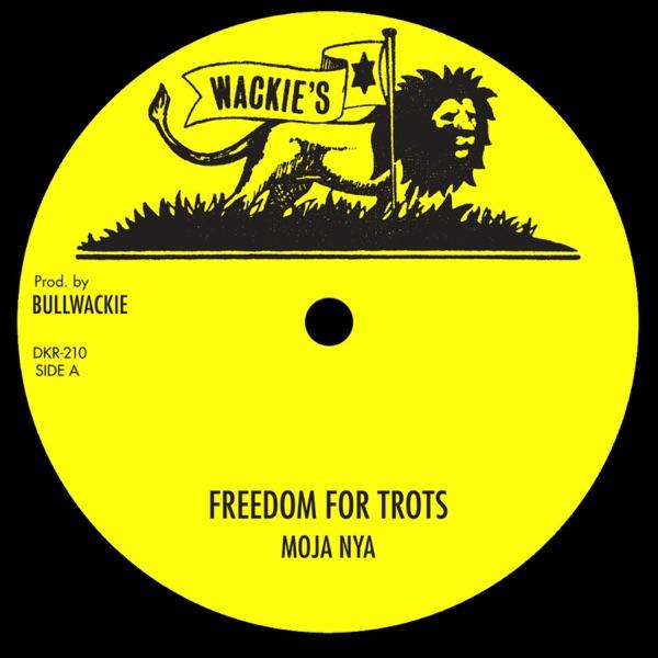 Freedom For Trots / Jah Guide - Moja Nya