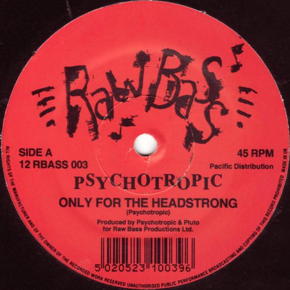 Only For The Headstrong - Psychotropic