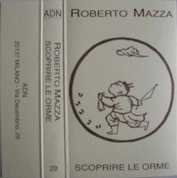 Scoprire Le Orme - Roberto Mazza
