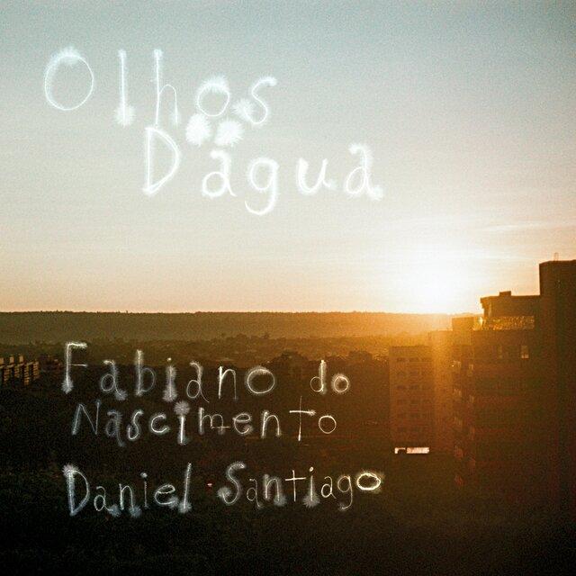 Olhos D'água - Fabiano Do Nascimento,Daniel Santiago,Sakura Okamura