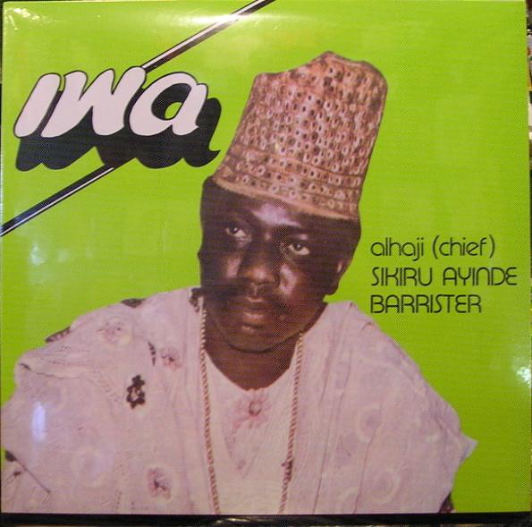 Iwa - Alhaji Sikiru Ayinde Barrister