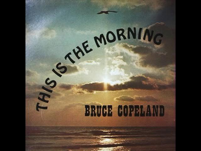 This Is The Morning - Bruce Copeland