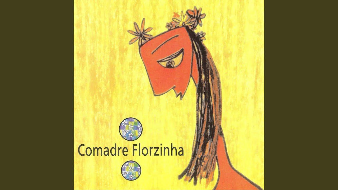 Comadre Florzinha - Comadre Florzinha