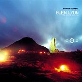 Glen Lyon (A Song Cycle) - Martyn Bennett
