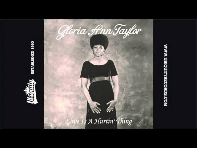 Love Is A Hurtin' Thing - Gloria Ann Taylor