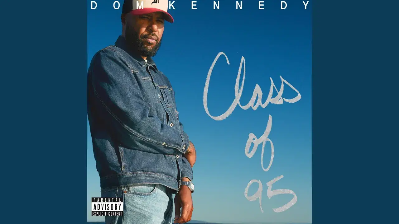 Class Of 95 - Dom Kennedy