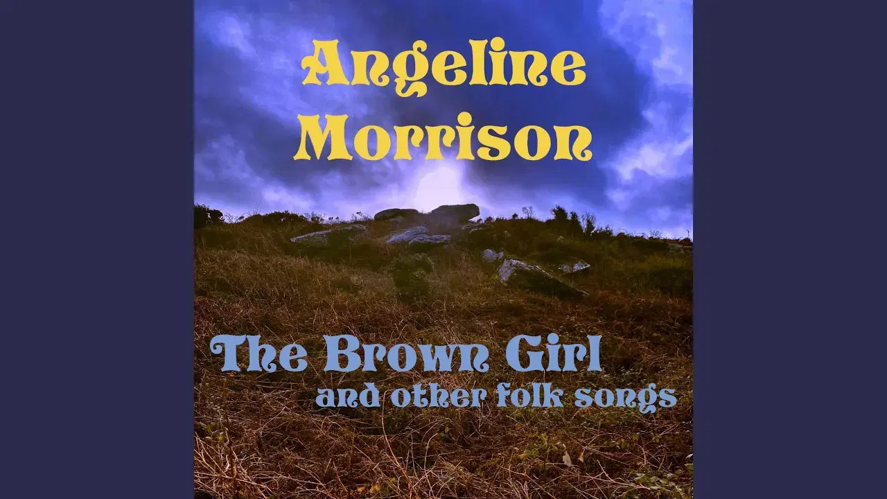 The Brown Girl And Other Folk Songs - Angeline Morrison