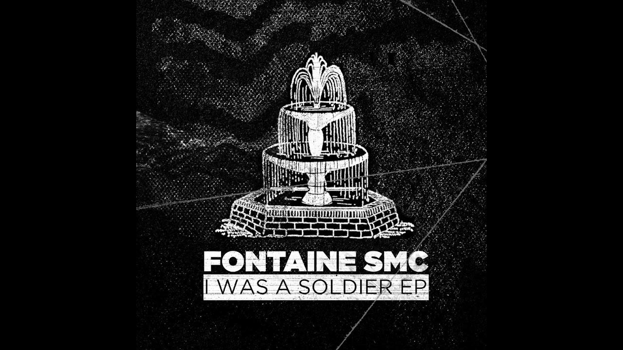 I Was A Soldier EP - Fontaine SMC