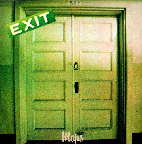 Exit - Mops