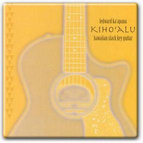 Kiho‘alu Hawaiian Slack Key Guitar - Ledward Kaapana