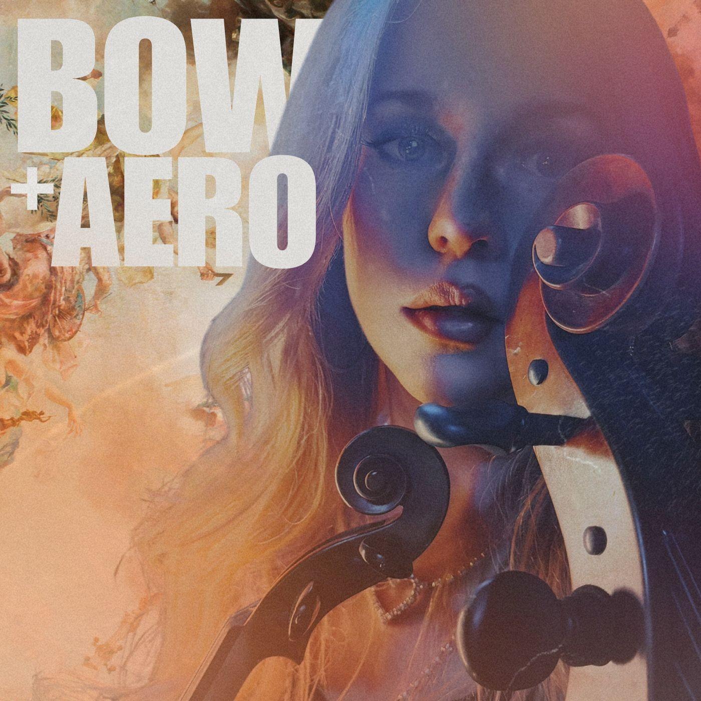 Beautiful Things - Bow & Aero