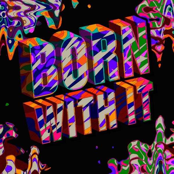Born With It (feat. Aziza Jaye) - Single - Mungo's Hi Fi, Gardna & Eva Lazarus