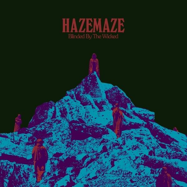 Blinded By The Wicked - Hazemaze
