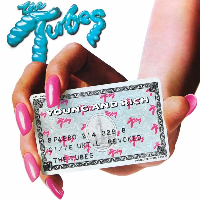 Young And Rich - The Tubes