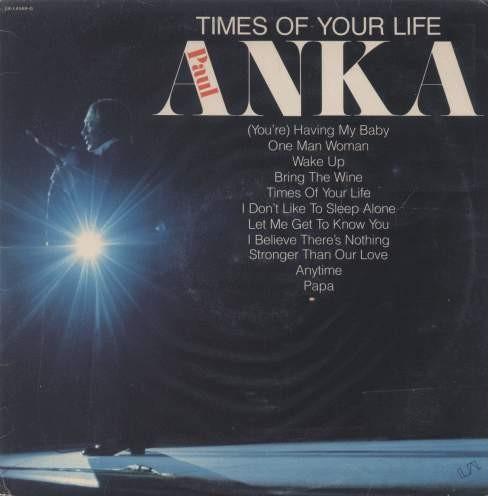 Times Of Your Life - Paul Anka