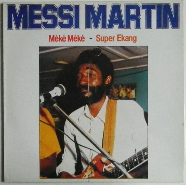 Méké Méké - Super Ekang - Messi Martin
