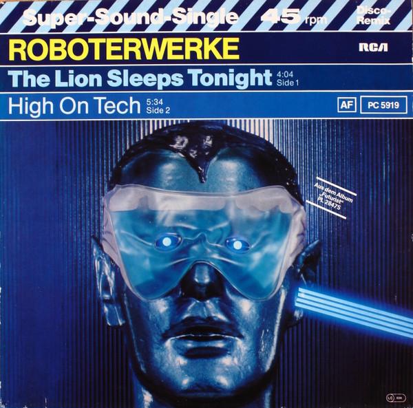 The Lion Sleeps Tonight / High On Tech - Roboterwerke