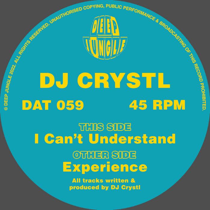Experience / I Can’t Understand - DJ Crystl