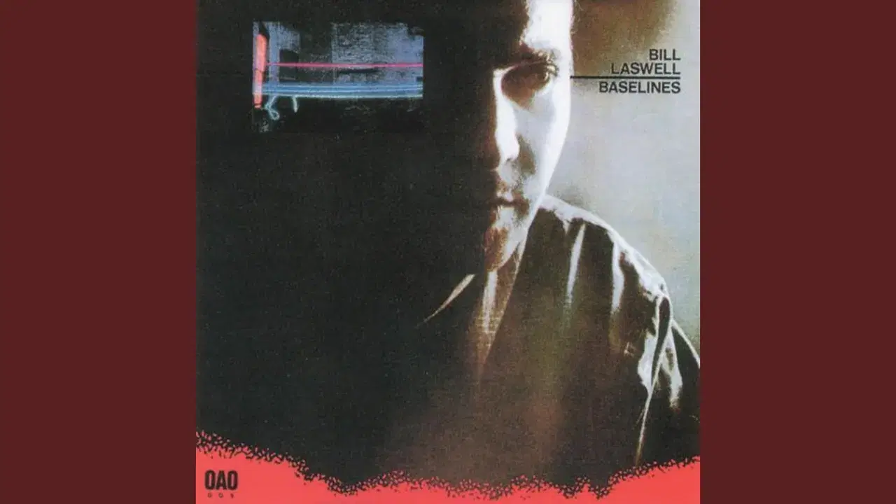 Baselines - Bill Laswell
