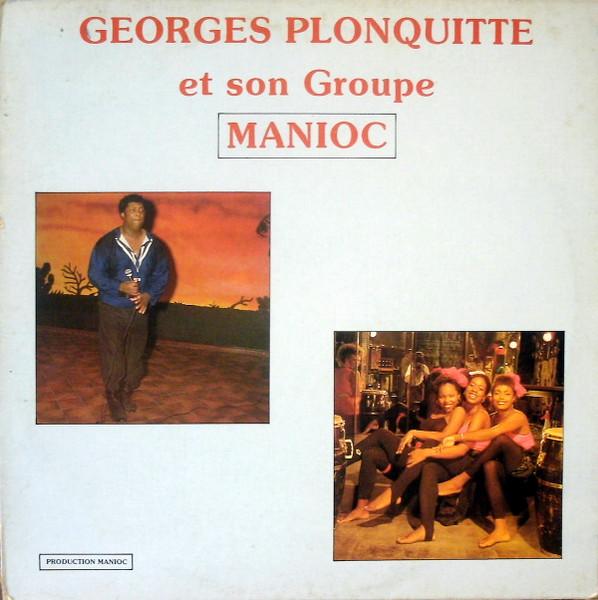 Georges Plonquitte Et Son Groupe Manioc - Georges Plonquitte