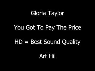 You Got To Pay The Price - Gloria Taylor