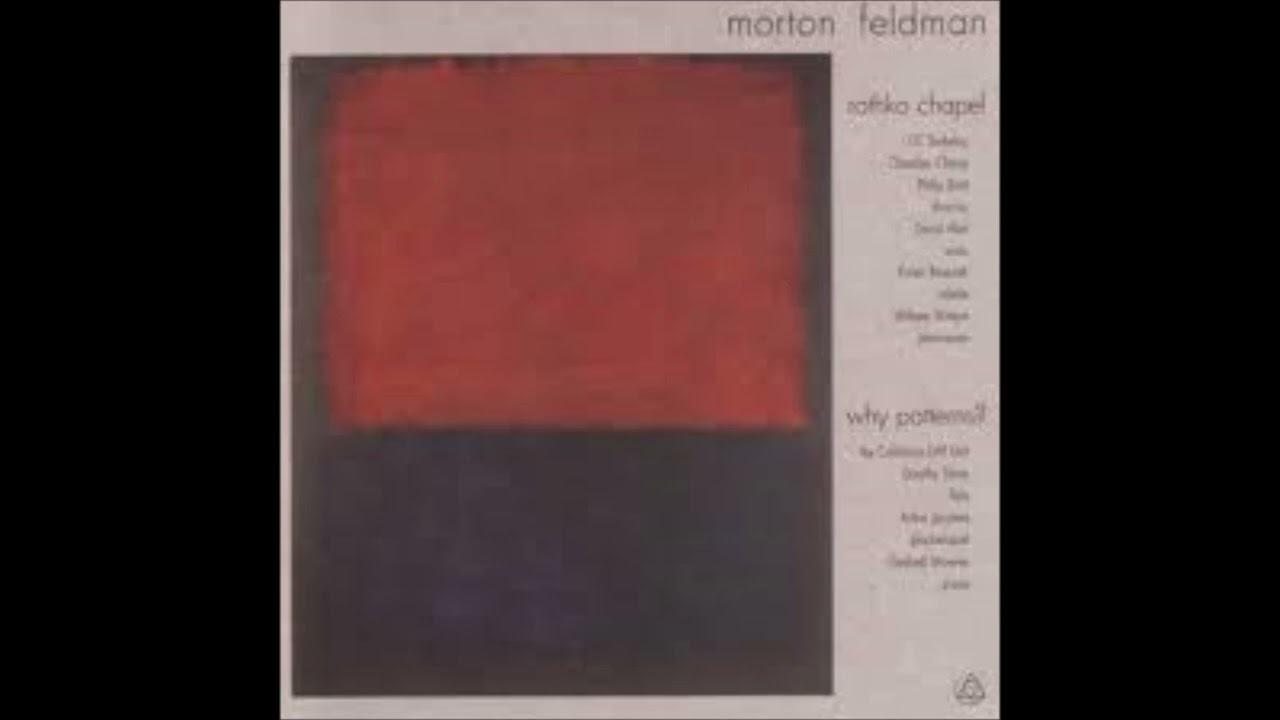 Morton Feldman: Rothko Chapel, Why Patterns? - David Abel, Deborah Dietrich, Karen Rosenak, Philip Brett, UC Berkeley Chamber Chorus & William Winant
