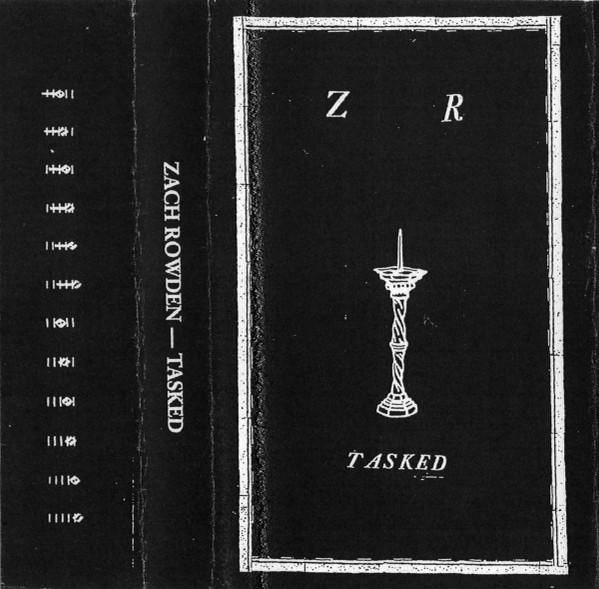 Tasked - Zach Rowden