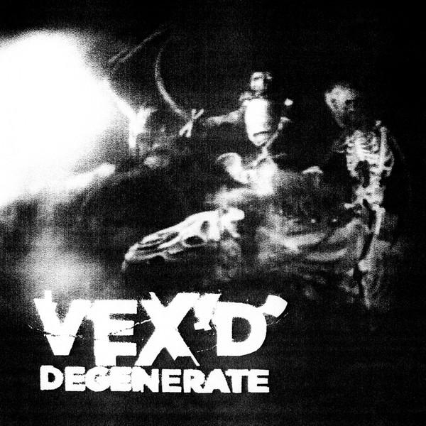 Degenerate - Vex'd