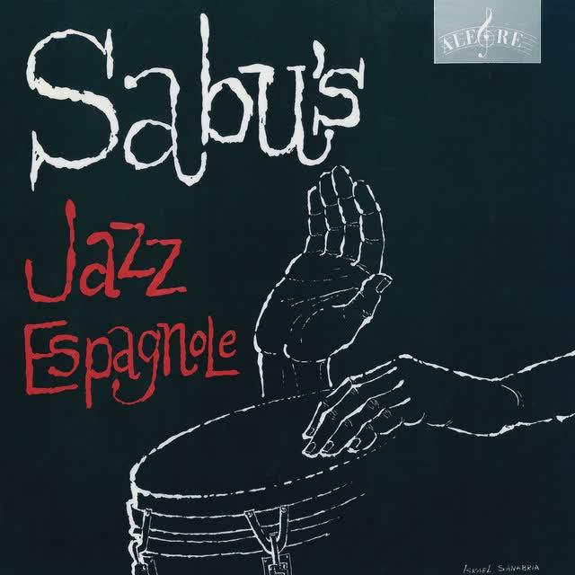 Sabu's Jazz Espagnole - Sabu Martinez