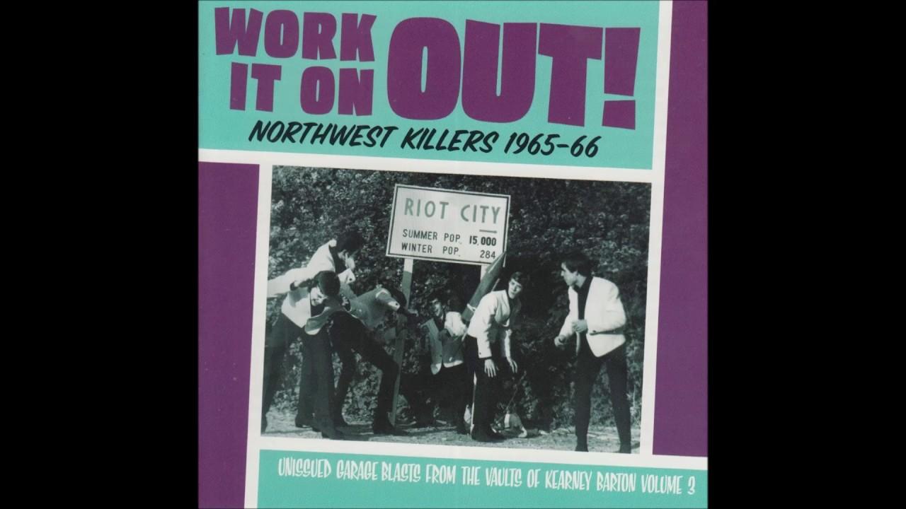 Work It On Out! Northwest Killers 1965-66 - The Extremes