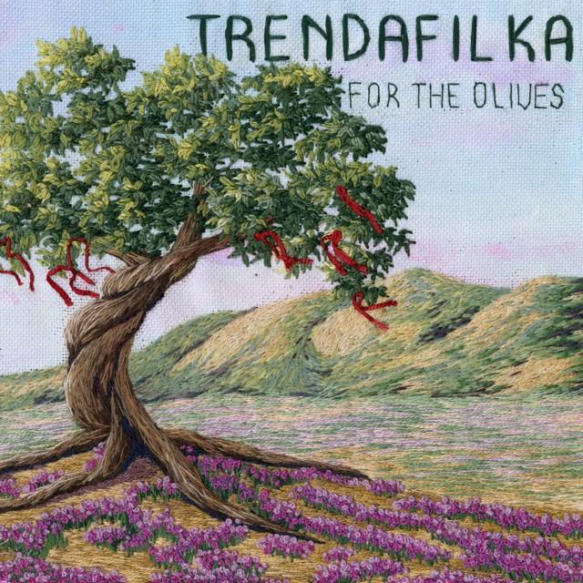 For the Olives - Trendafilka