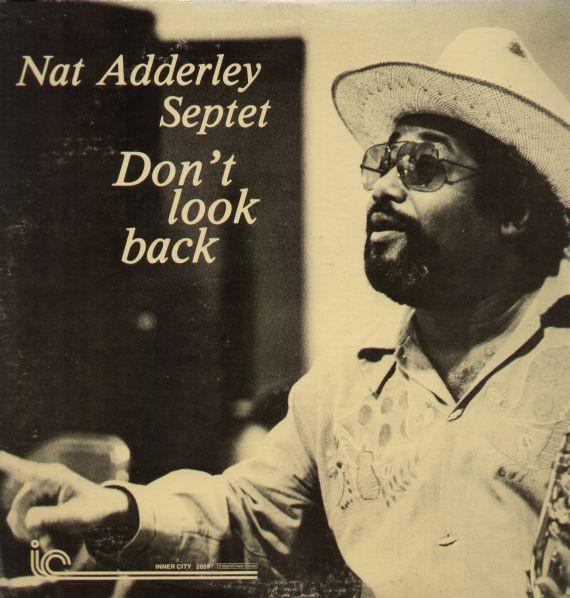 Don't Look Back (1976) - Nat Adderley Septet