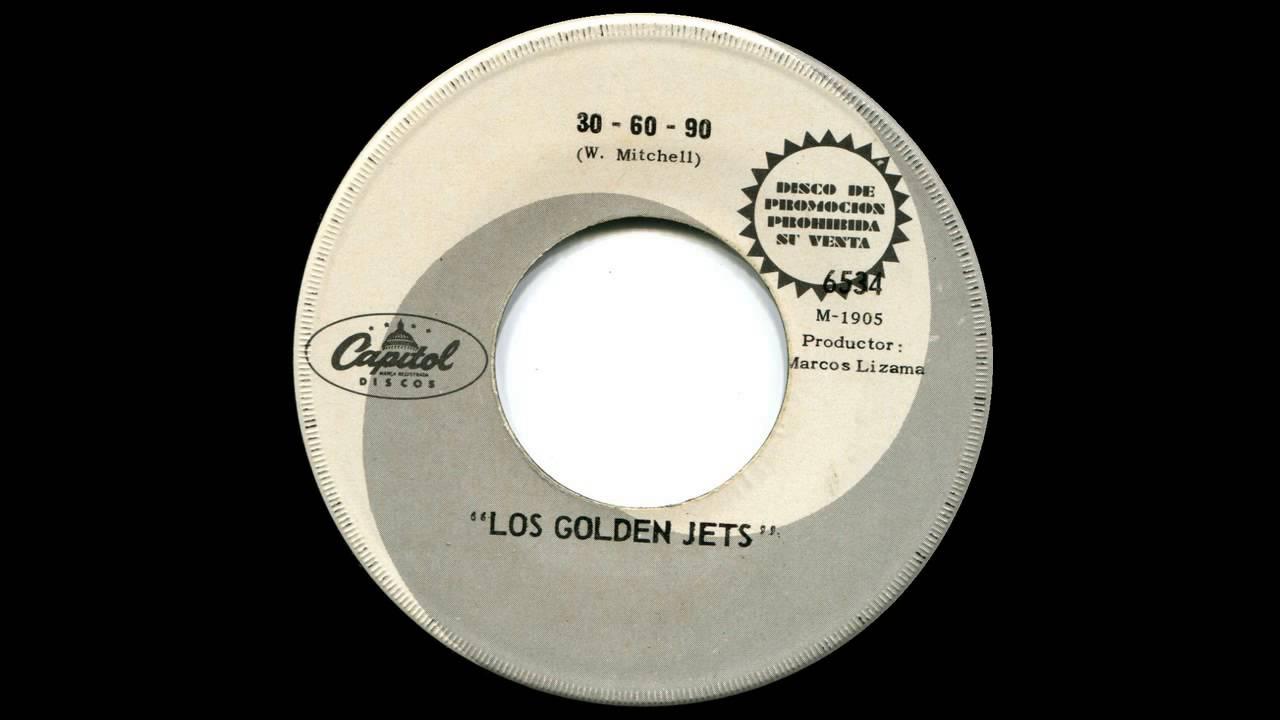 30 - 60 - 90 / Lo Escuche A Traves De Los Vinedos - Los Golden Jets