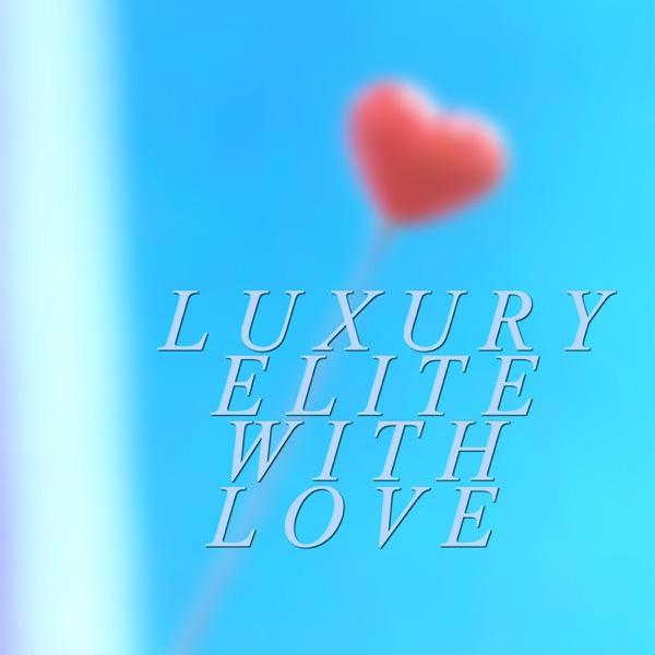 With Love - luxury elite