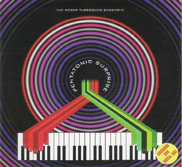 Pentatonic Surprise - The Roger Tubesound Ensemble