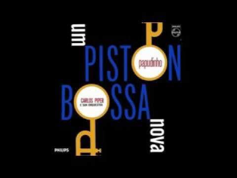 Um Piston Bossa Nova - Carlos Piper e Papudinho