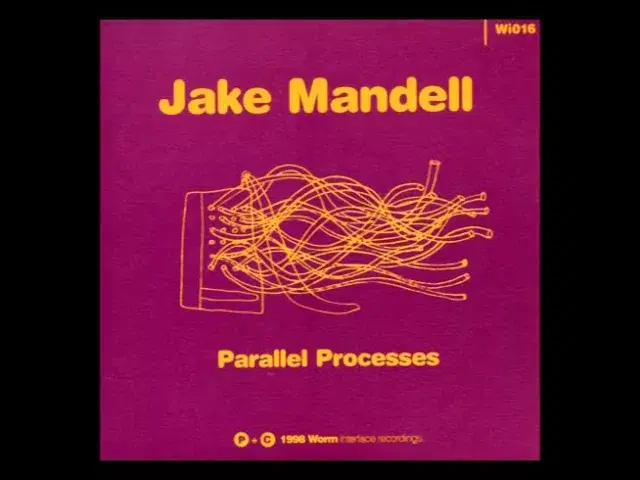 Parallel Processes - Jake Mandell