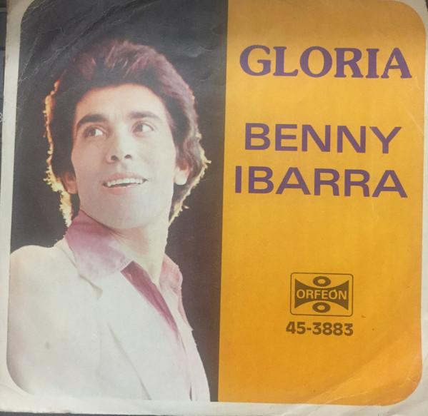 Gloria  - Benny Ibarra