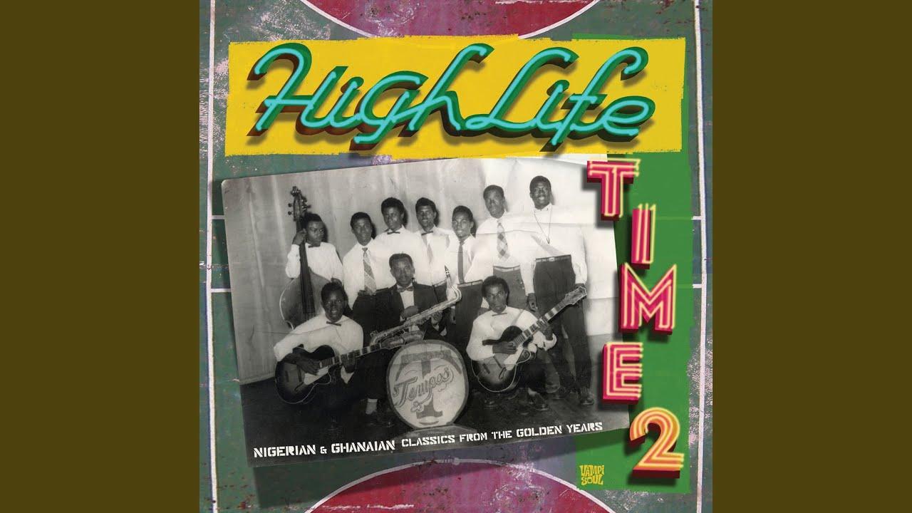 Highlife Time Vol 2 Nigerian & Ghanaian Classics From The Golden Years - The Band Of The Nigeria Police