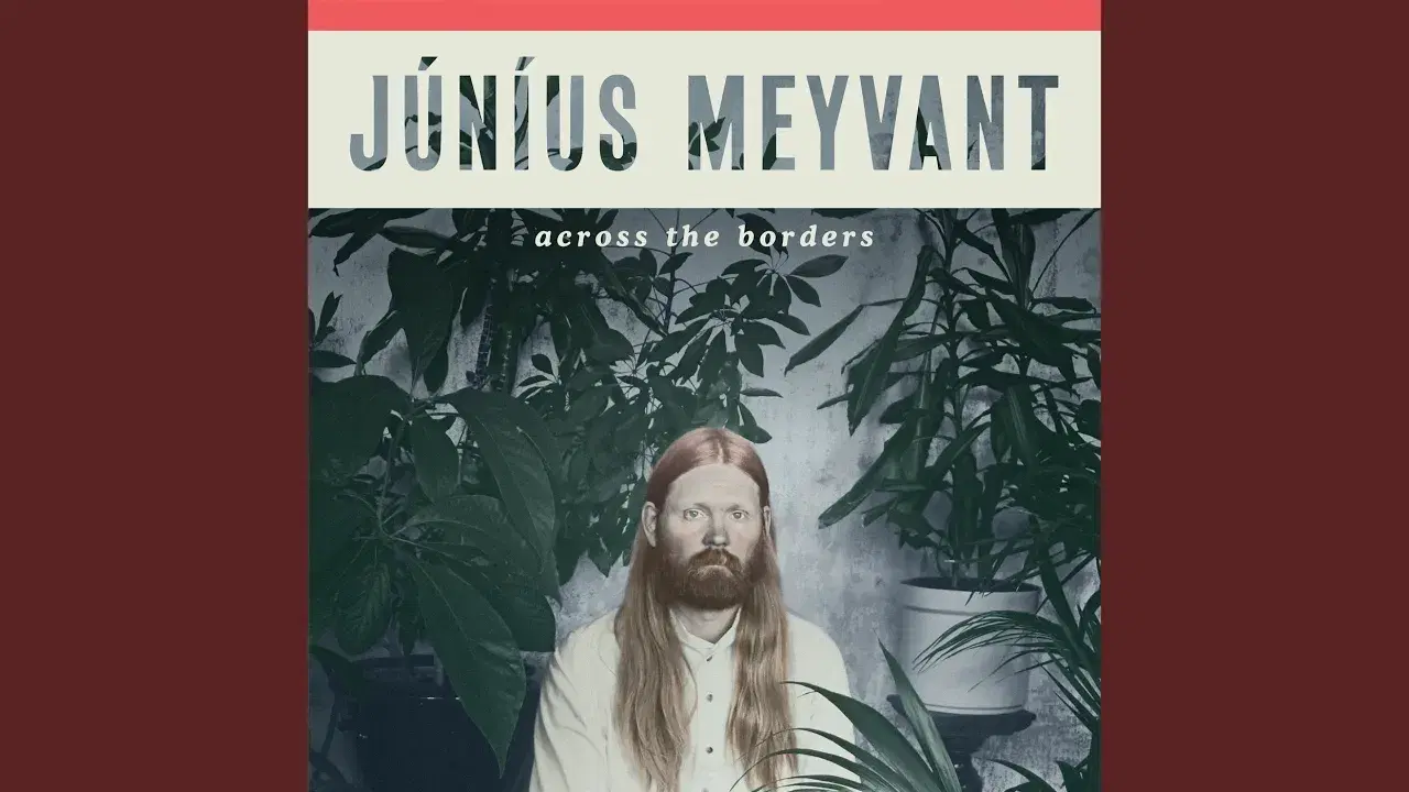 Across The Borders - Junius Meyvant