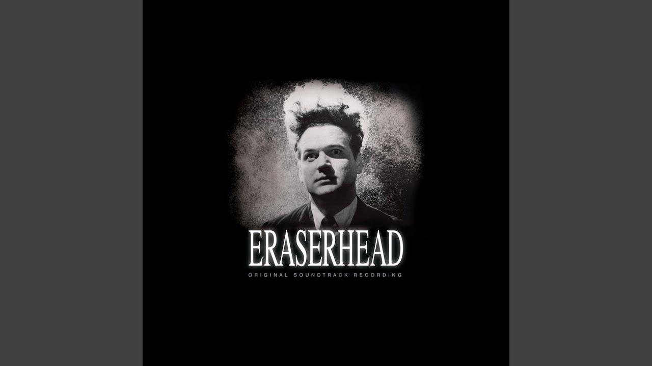 Eraserhead Original Soundtrack Recording - David Lynch & Alan R. Splet