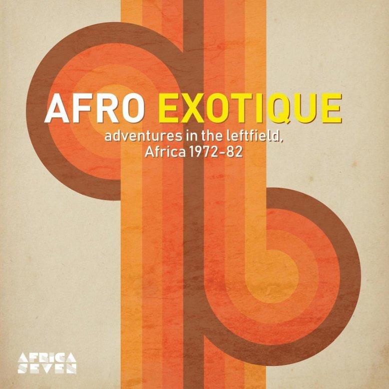 Afro Exotique: Adventures in the Leftfield, Africa 1972-82 - Amara Touré/Orchestre Massako